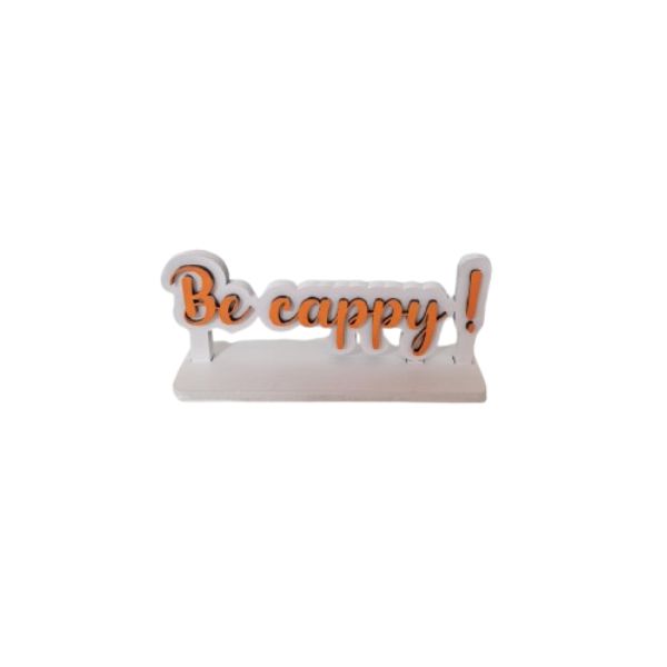 Frase Be Cappy Para Mesa